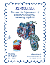 Load image into Gallery viewer, AUG 18th - Painting with Fabric: A Kinusaiga Workshop