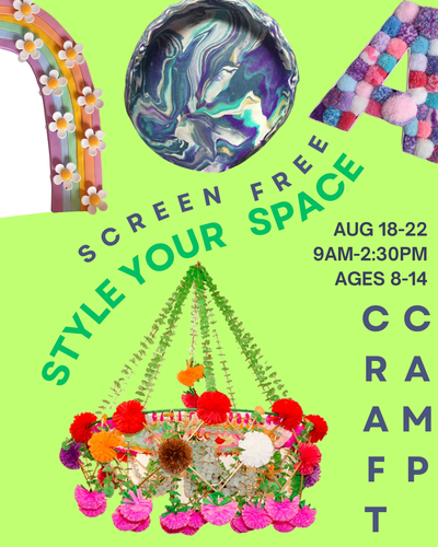 Summer Camp Week 10 - Style Your Space - AUG 18 - 22