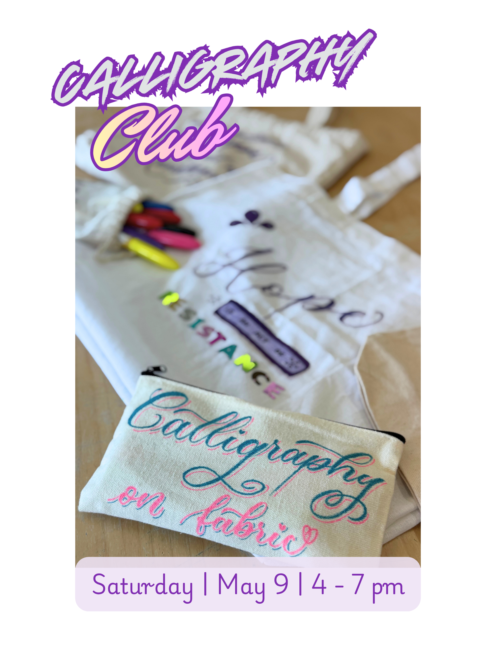 May 9 - Calligraphy Club: Fabric Edition