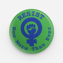 Load image into Gallery viewer, Button - Resist - These Hands Makers Collective