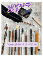 Load image into Gallery viewer, FEB 12th IN - PERSON - Calligraphy Club - Valentine's Day edition - These Hands Makers Collective