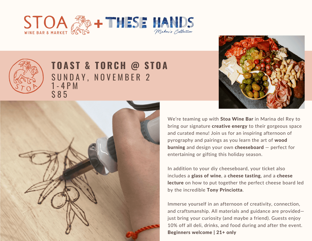 NOV 2nd IN - PERSON - TOAST + TORCH @ STOA - These Hands Makers Collective