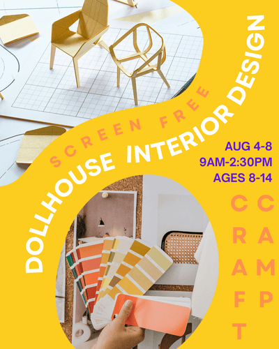 Summer Camp Week 04 - Dollhouse Interior Design - Aug 4 - 8 - These Hands Makers Collective