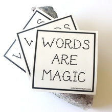 Load image into Gallery viewer, &quot;Words are Magic&quot; Sticker
